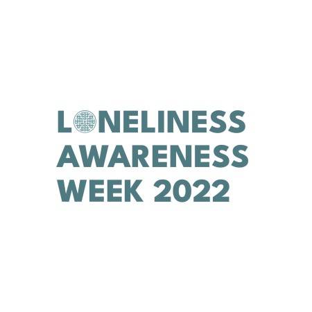 Loneliness Awareness Week 2022
